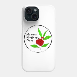 Happiest Mother's Day Phone Case