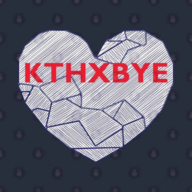 KTHXBYE by Lakeric