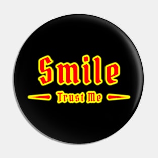 Smile, Trust Me - 03 Pin