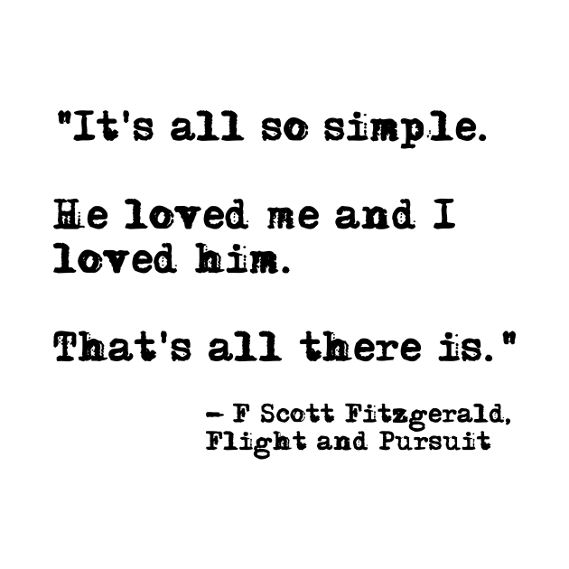 It's all so simple - Fitzgerald quote by peggieprints