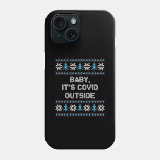 Baby It's COVID Outside Funny Christmas 2020 Phone Case