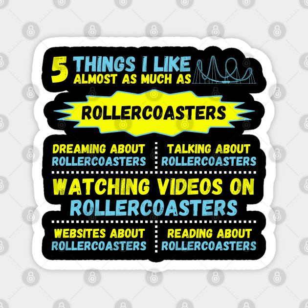 5 Things I Like About Roller Coaster Magnet by JustBeSatisfied