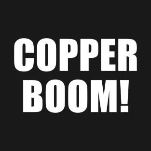 Copper Boom! T-Shirt