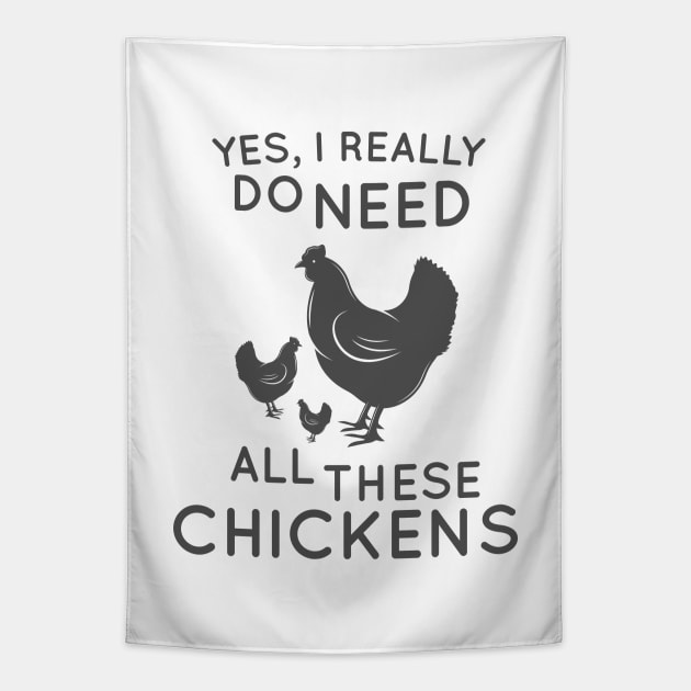 I really do need all those chickens shirt funny farming and gardening gift lover for mom and dad, grandma, grandpa for gardener Tapestry by dianoo