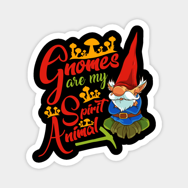 Funny Gnomes Are My Spirit Animal Cute Gnome Fans Magnet by theperfectpresents