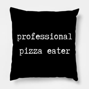 Professional Pizza Eater Pillow