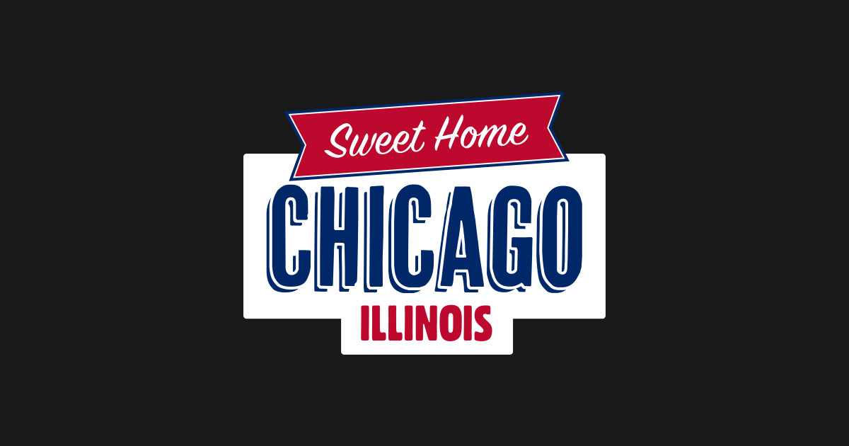 Sweet Home Chicago Chicago TShirt TeePublic
