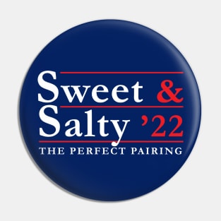 2022 Election - Perfect Pairings - Sweet and Salty Pin