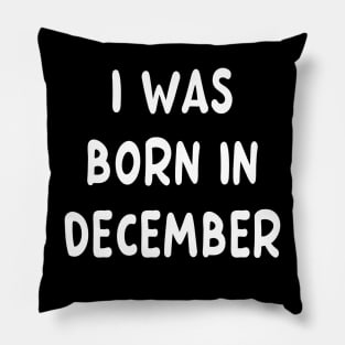 Born in December Pillow