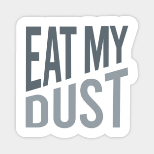 Funny ATV Quad Saying Eat My Dust Magnet