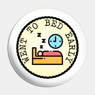 Went to Bed Early (Adulting Merit Badge) Pin