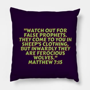 Bible Verse Matthew 7:15 Pillow