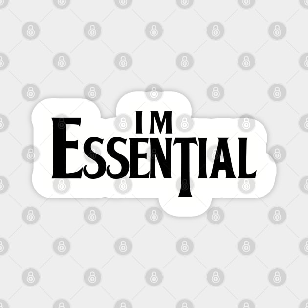 Im Essential Magnet by Amberstore