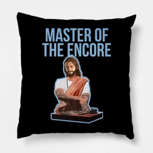 DJ Master Encore Music Jesus Lover Pillow