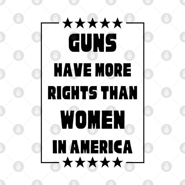 Guns Have More Rights Than Women in America by Caring is Cool