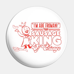 Abe Froman Sausage King of Chicago Pin