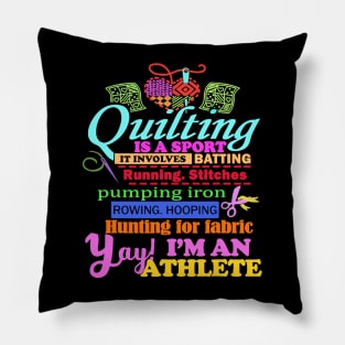 Quilting is a sport im an athlete sewing crochet Pillow