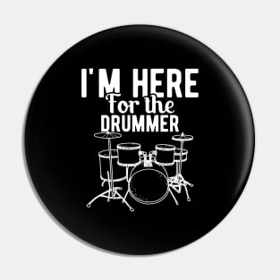 Drummer - I'm here for the drummer Pin