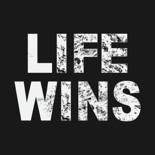 Life Wins T-Shirt