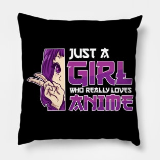 Just A Girl Who Really Loves Anime Girl Otaku Gift Anime Pillow