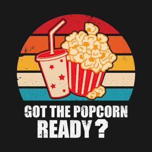 Got The Popcorn Ready Vintage Retro T-Shirt