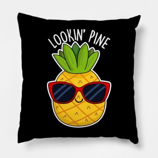 Lookin Pine Cute Pineapple Pun Pillow