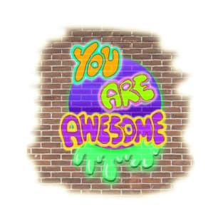 You are Awesome! T-Shirt