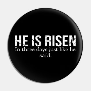 He Is Risen In Three Days Just Like He Said Easter Christian Pin