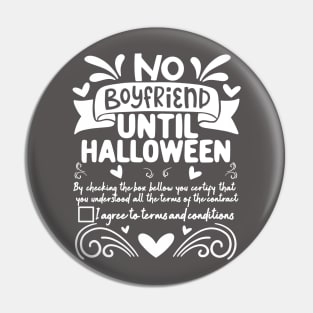 No Boyfriend Until Halloween Pin