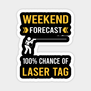 Weekend Forecast Laser Tag Magnet