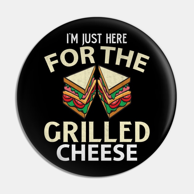 I'm Just Here for the Grilled Cheese Funny Food Lover Gift Pin by TheLostLatticework