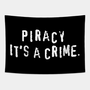 Piracy. It's a crime Tapestry