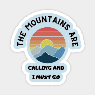 The Mountains are Calling & I Must Go Magnet