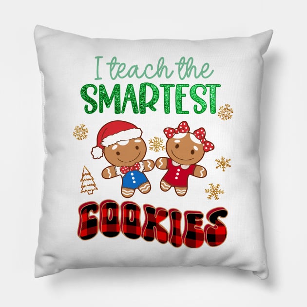 Christmas Teacher Appreciation, I Teach The Smartest Cookies Pillow by SilverLake