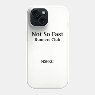 Not So Fast Runners Club Phone Case