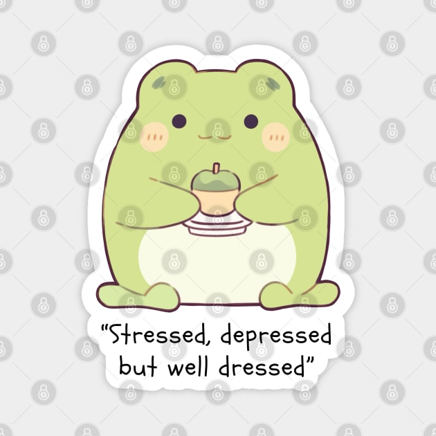 Stressed, depressed but well dressed Magnet by haventhings