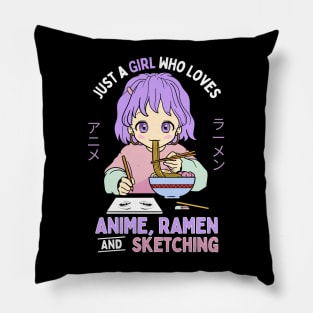 Just A Girl Who Loves Anime Ramen And Sketching Pillow