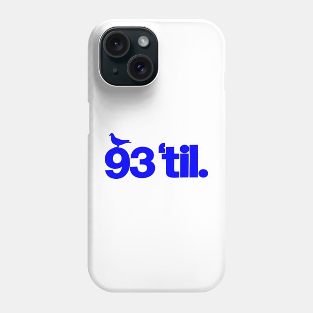 93 til infinity Phone Case by StrictlyDesigns