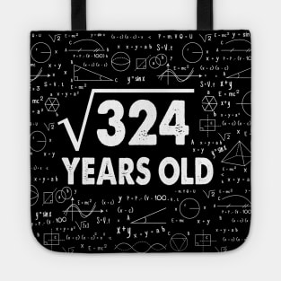 Square Root of 324 18th Birthday 18 Years Old Math Science Lover Gifts Nerdy Geeky Gift Idea Tote