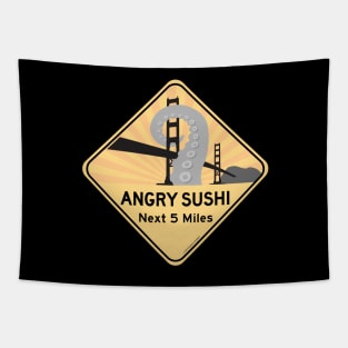 Angry Sushi Ahead Tapestry