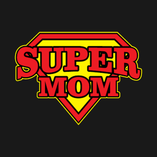 Supermom -Mommy you are the best - mommy hero T-Shirt