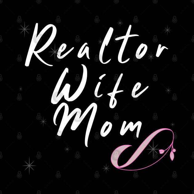 Realtor Wife Mom by The Favorita