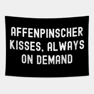 Affenpinscher Kisses, Always on Demand Tapestry