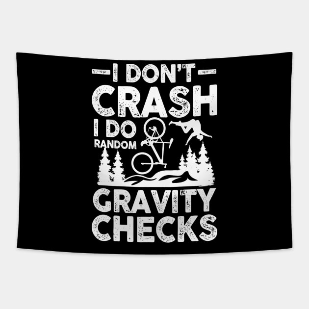 I Don't Crash I Do Random Gravity Checks - Mountain Bike Tapestry by AngelBeez29