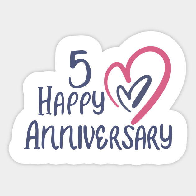 5th Anniversary Gifts Anniversary Gifts Sticker Teepublic