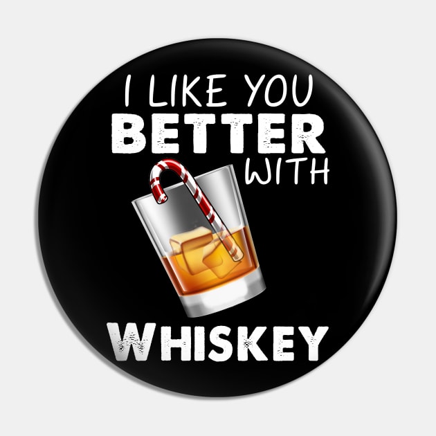 I Like You Better With Whiskey Costume Gift Pin by Ohooha