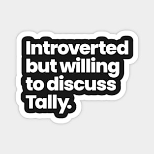 Introverted but willing to discuss Tally - Motherland: Fort Salem Magnet