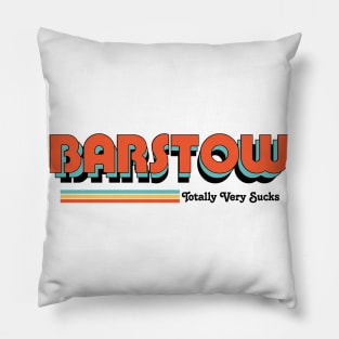 Barstow - Totally Very Sucks Pillow