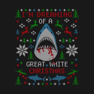 I'm Dreaming of a Great White Christmas Shark Ugly Christmas Sweater T-Shirt