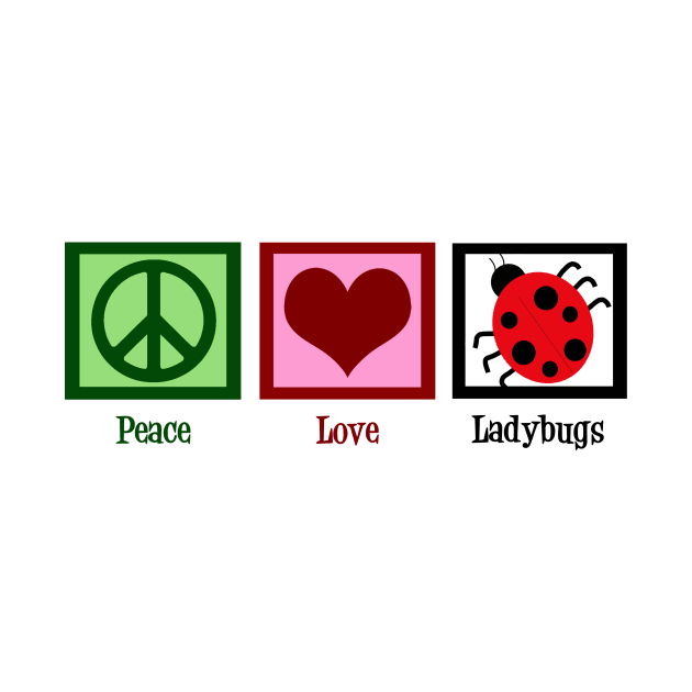 Peace Love Ladybugs by epiclovedesigns